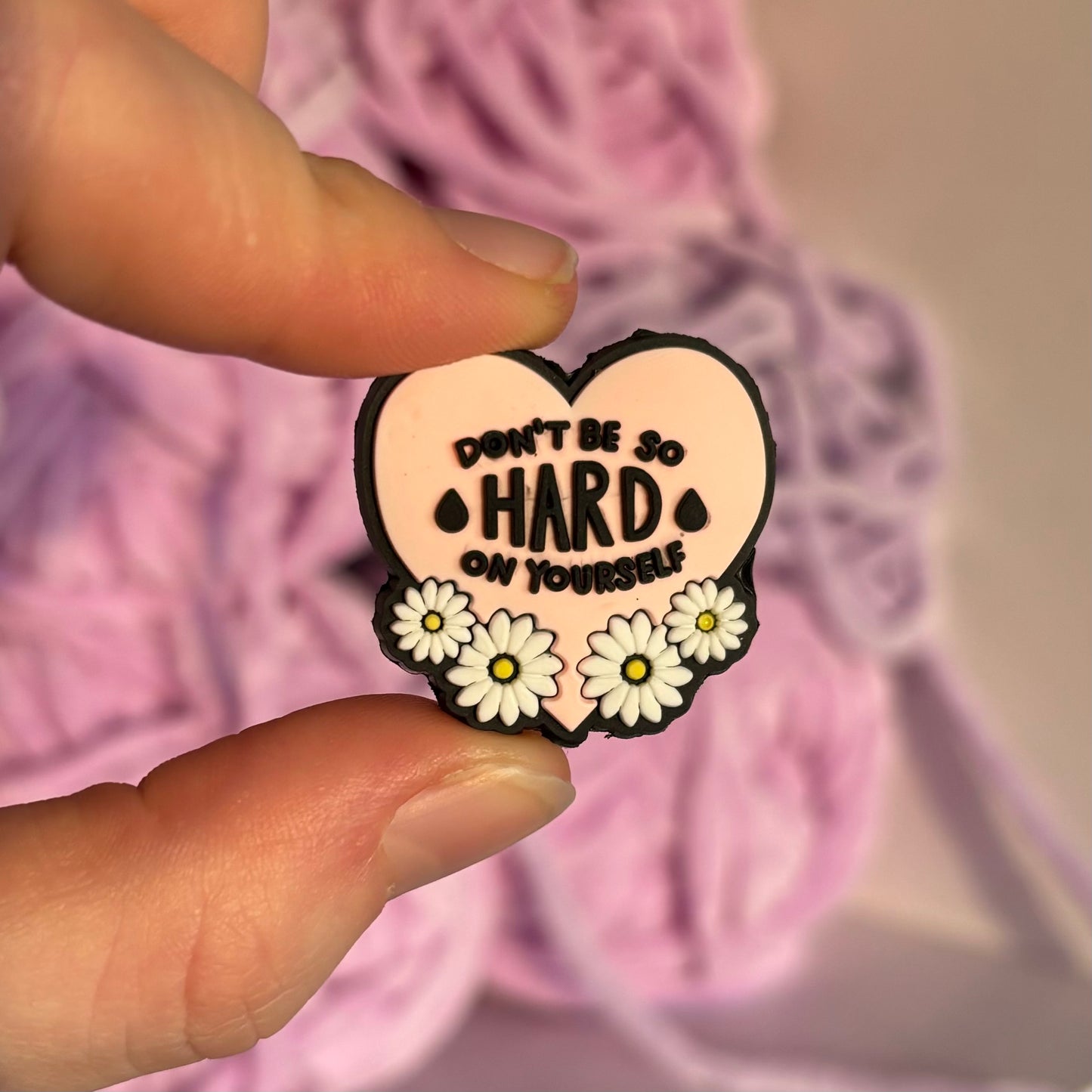 Don't Be So Hard On Yourself Crochet Hook